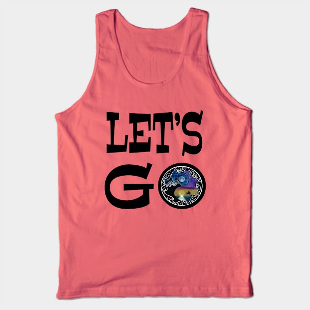 Let’s Goooo black graphx - funny hiker quote Tank Top by BrederWorks